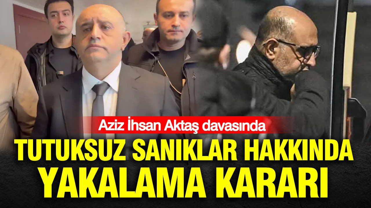 Aziz ihsan aktas davasinda tutuksuz saniklar hakkinda yakalama karari mLUO1366